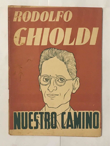 Nuestro Camino Rodolfo Ghioldi