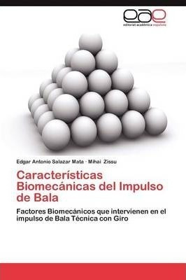 Caracteristicas Biomecanicas Del Impulso De Bala - Salaza...