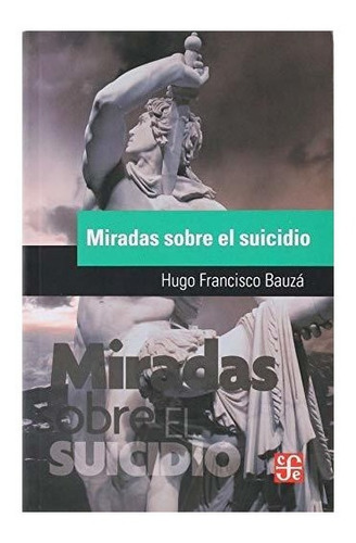 Miradas Sobre El Suicidio | Hugo Franciscobauzá