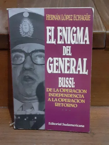 El Enigma Del General Bussi - Echagüe (Usado)