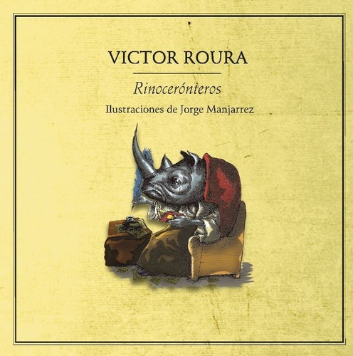 Rinoceronteros, de Roura, Victor. Editorial Ediciones del Ermitaño en español