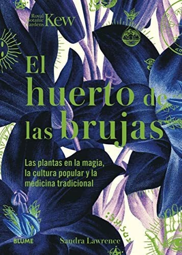 El Huerto De Las Brujas, De Sandra Lawrence / Royal Botanic Gardens /kew. Editorial Blume, Tapa Dura En Español, 2022