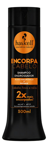 Shampoo Haskell Encorpa Cabelo 300ml