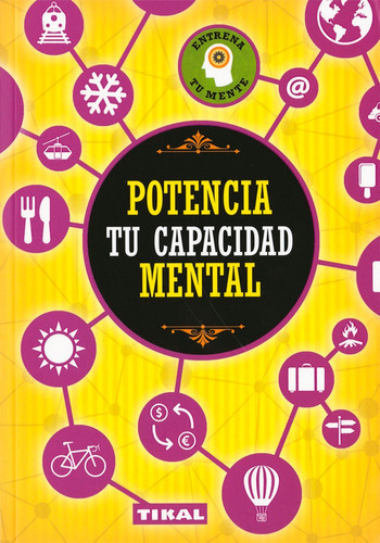 Potencia Tu Capacidad Mental, De Vários Autores. Editorial Tikal, Tapa Blanda En Español