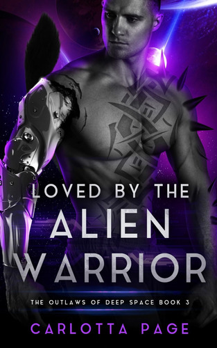 Libro: Loved By The Alien Warrior: The Outlaws Of Deep Space