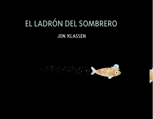 Ladron Del Sombrero, El Trilogia Del Sombrero Libro 2