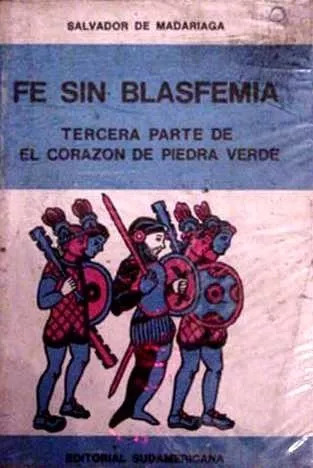 Salvador De Madariaga: Fe Sin Blasfemia