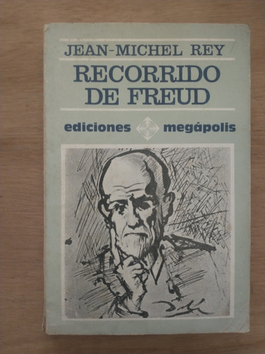 Recorrido De Freud - Jean-michel Rey