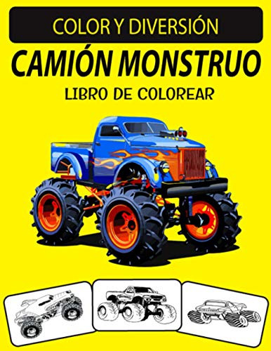 Camion Monstruo Libro De Colorear: Edicion Nueva Y Ampliada