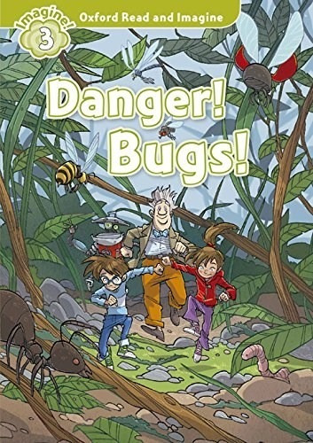 Danger Bugs - Oxford Read And Imagine ( Level 3 )