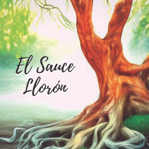 Libro: El Sauce Llorón (spanish Edition)