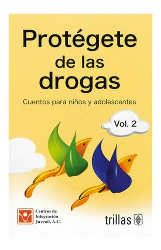 Protégete De Las Drogas Cuentos Para Niños Vol.2 Trillas