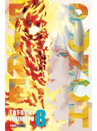 Fire Punch: Fire Punch, De Tatsuki Fujimoto. Serie Fire Punch, Vol. Fire Punch. Editorial Panini, Tapa Blanda En Español, 2018