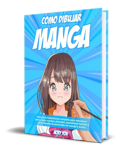 Como Dibujar Manga, De Aory Yoh. Editorial Independently Published, Tapa Blanda En Español, 2022