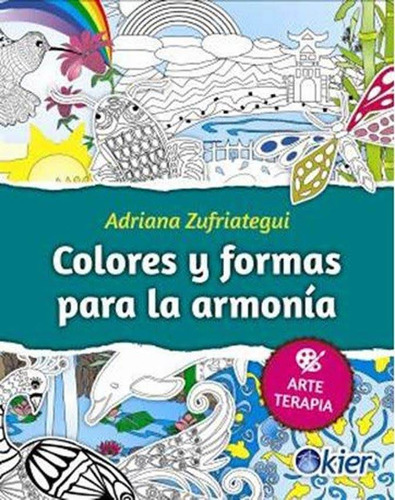 Colores Y Formas Para La Armonía A. Zufriategui- Libros July