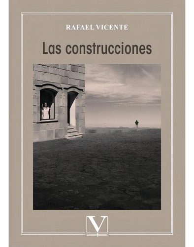 Las Construcciones, De Rafael Vicente. Editorial Editorial V