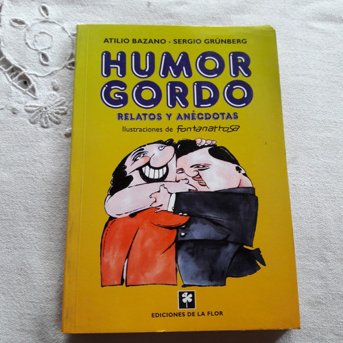 Humor Gordo - Relatos Y Anecdotas - Bazano Grunberg 2001