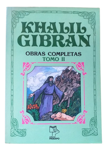 Obras Completas Tomo 2. Khalil Gibran