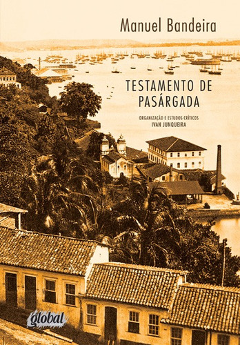 Testamento de pasárgada, de Bandeira, Manuel. Manuel Bandeira Editorial Grupo Editorial Global, capa mole em português, 2014