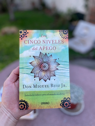 Los Cinco Niveles Del Apego - Ruiz, Don Miguel