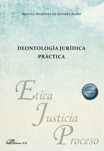 Deontologia Juridica Practica, De Martinez De Aguirre Aldaz, Manuel. Editorial Dykinson, S.l., Tapa Blanda En Español