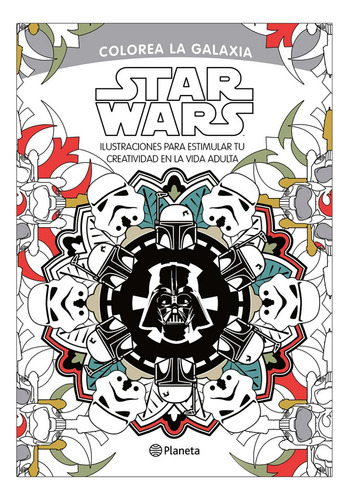 Libro Star Wars Colorea La Galaxia De Lucasfilm Planeta