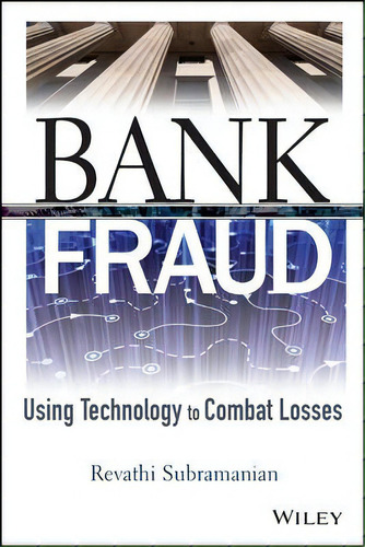 Bank Fraud, De Revathi Subramanian. Editorial John Wiley Sons Ltd, Tapa Dura En Inglés