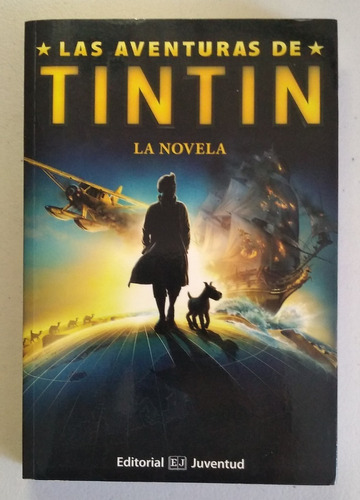 Las Aventuras De Tin Tin La Novela, Alex Irvine