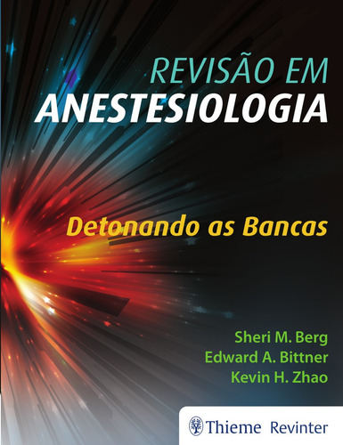 Revisão em Anestesiologia: Detonando as Bancas, de Berg, Sheri M. Editora Thieme Revinter Publicações Ltda, capa mole em português, 2018