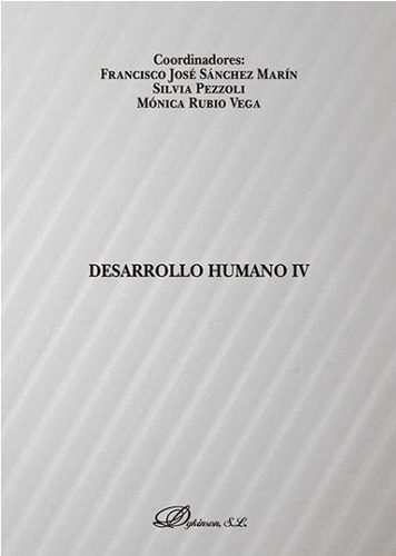Desarrollo Humano Iv, De Sanchez Marin, Francisco Jose. Editorial Dykinson, S.l., Tapa Blanda En Español