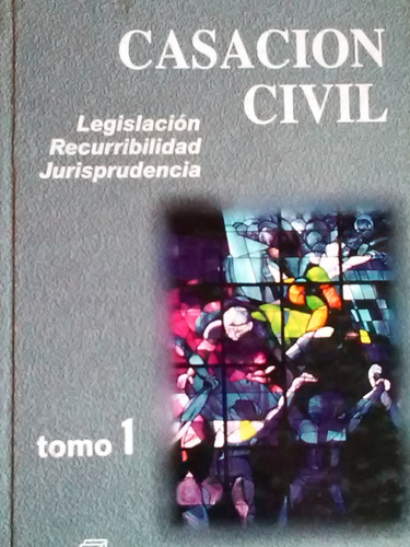 Casacion Civil Dos Tomos Miguel Jasir H