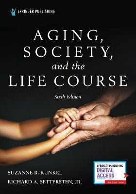 Libro Aging, Society, And The Life Course - Suzanne R. Ku...