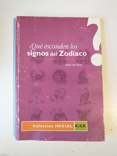 Qué Esconden Los Signos Del Zodíaco Ana Lia Ríos