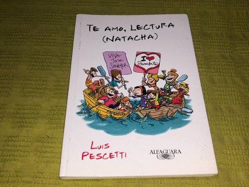 Te Amo, Lectura (natacha) - Luis Pescetti - Alfaguara