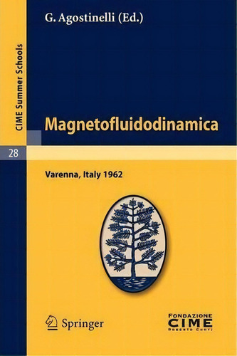 Magnetofluidodinamica, De Giampaolo Agostinelli. Editorial Springer Verlag Berlin Heidelberg Gmbh Co Kg, Tapa Blanda En Inglés