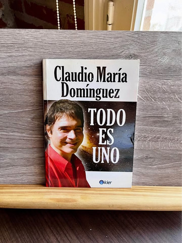 Todo Es Uno - Claudio María Dominguez, Kier 2012 (Usado)