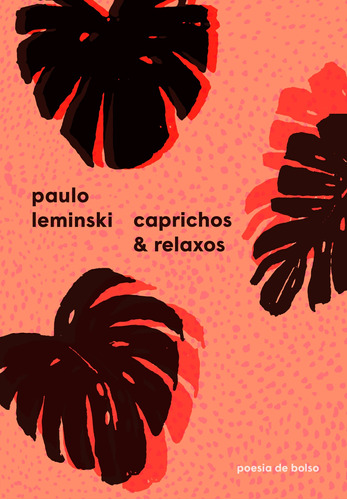 Caprichos e relaxos, de Leminski, Paulo. Editora Schwarcz SA, capa mole em português, 2016