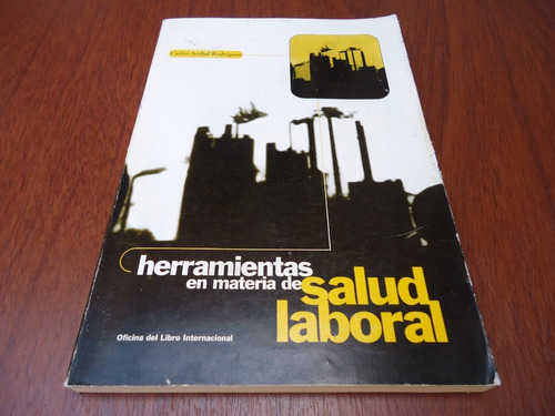 Herramientas En Materia De Salud Laboral - C. A. Rodríguez