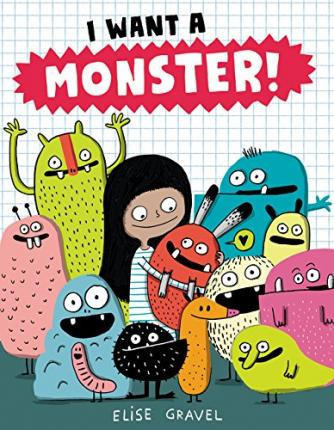 Libro I Want A Monster! - Elise Gravel