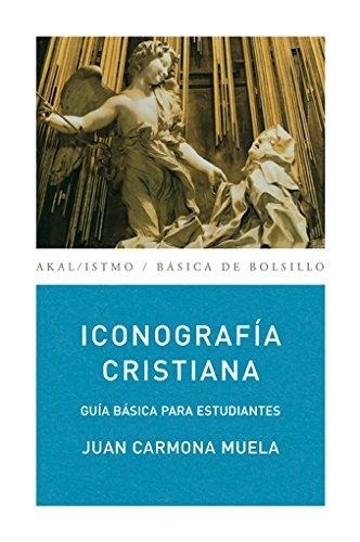 Iconografía Cristiana, Carmona Muela, Ed. Akal