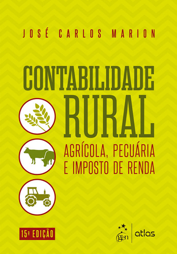 Contabilidade Rural - Agrícola, Pecuária e Imposto de Renda, de Marion, José Carlos. Editora Atlas Ltda., capa mole em português, 2020