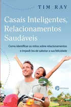Comprar Livro Casais Inteligentes, Relacionamentos Saudáveis - Tim Ray [2013]