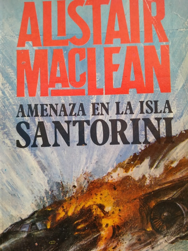 Amenaza En La Isla Santorini - Alistair Maclean