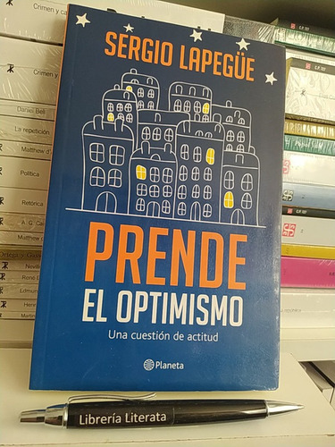 Prende El Optimismo Una Cuestión De Actitud Lapegue Sergio E