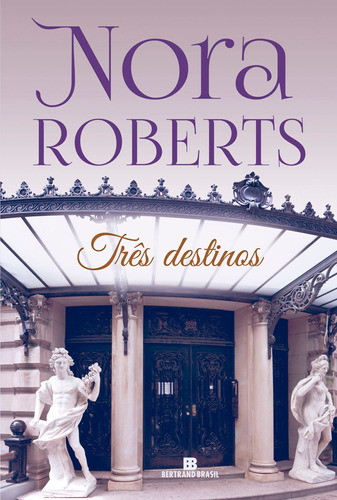 Três Destinos, de Roberts, Nora. Editora Bertrand Brasil Ltda., capa mole em português, 2019