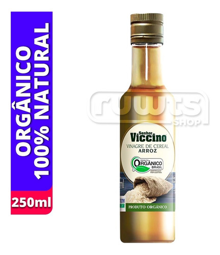 Vinagre De Cereal Arroz Orgânico 250ml - Senhor Viccino