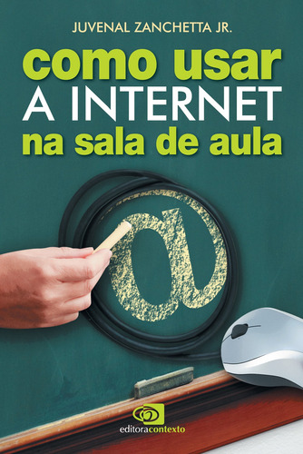 Como usar a internet na sala de aula, de Zanchetta Jr., Juvenal. Editora Pinsky Ltda, capa mole em português, 2012