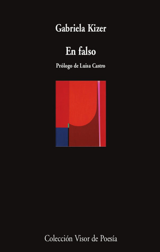 En Falso, De Kizer, Gabriela., Vol. 1. Editorial Visor Libros, S.l., Tapa Blanda En Español