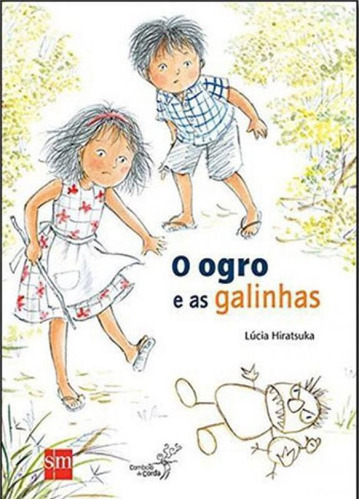 Ogro E As Galinhas, O, De Hiratsuka, Lúcia. Editora Sm Ediçoes, Capa Mole, Edição 2ª Edição  2017 Em Português