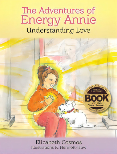 The Adventures Of Energy Annie: Understanding Love, De Cosmos, Elizabeth. Editorial Lightning Source Inc, Tapa Dura En Inglés